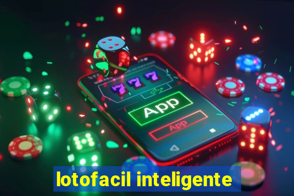 lotofacil inteligente